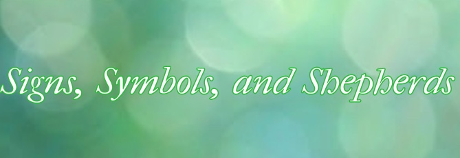 Signs, Symbols, and Shepherds