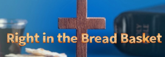 Right in the Bread Basket