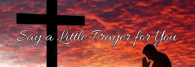Say a Little Prayer for You