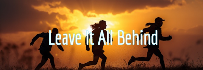 Leave It All Behind
