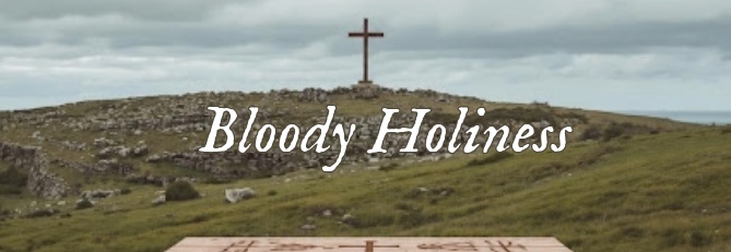 Bloody Holiness