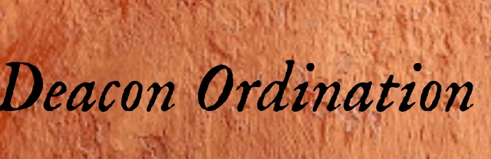 Deacon Ordination